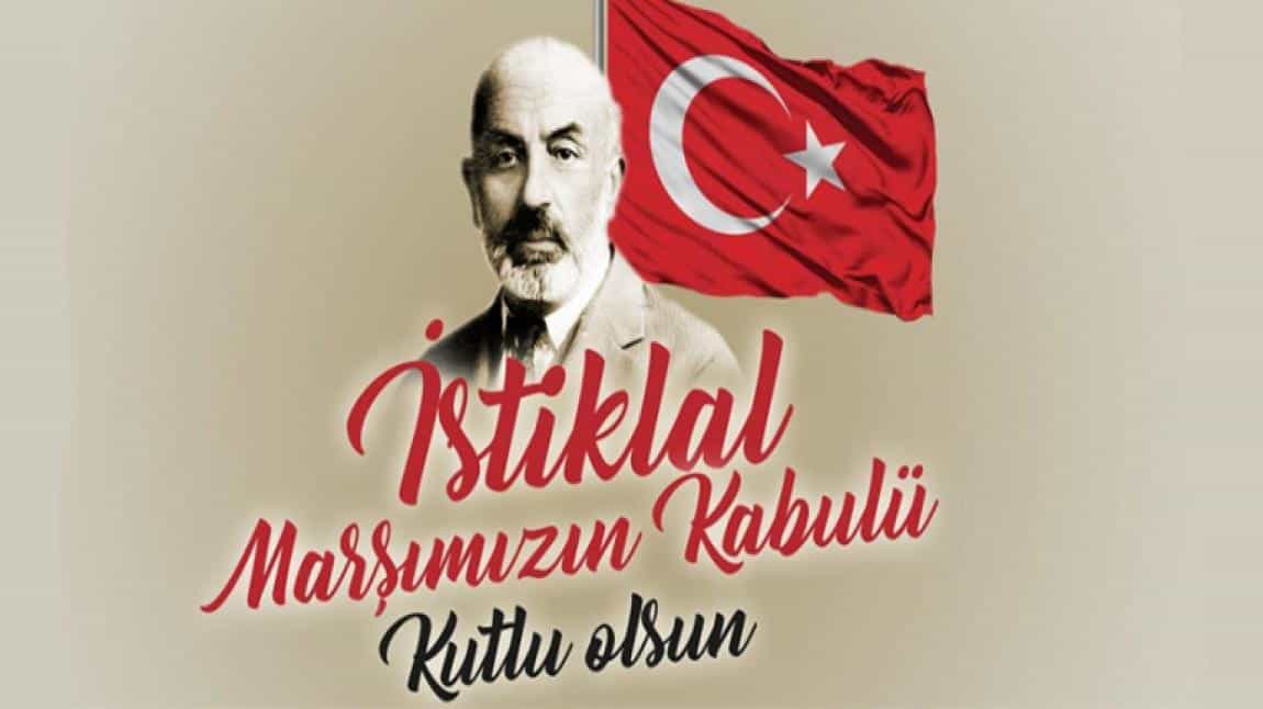 12 Mart İstiklal Marşı'nın Kabulü ve Mehmet Akif ERSOY'u Anma Günü Kutlu Olsun